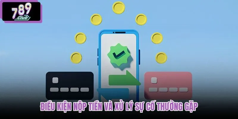 dieu-kien-nop-tien-va-xu-ly-su-co-thuong-gap dieu-kien-nop-tien-va-xu-ly-su-co-thuong-gap
