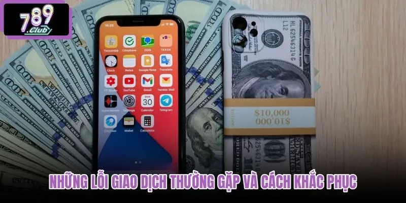 nhung-loi-giao-dich-thuong-gap-va-cach-khac-phuc nhung-loi-giao-dich-thuong-gap-va-cach-khac-phuc